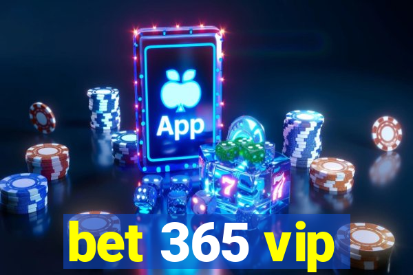 bet 365 vip